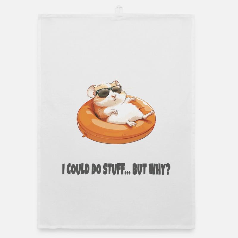I Could Do Stuff… But Why? | Funny Lazy Hamster Organic Geschirrtuch