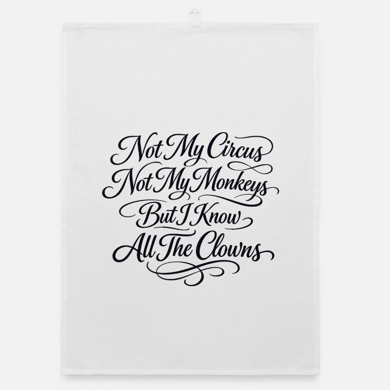 Pas mon cirque, pas mes singes, je sais Torchon bio