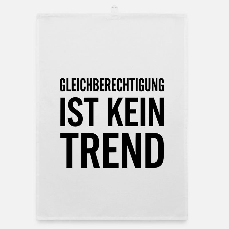 Equality is not a trend statement Organic dish towel