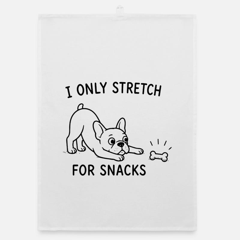  I Only Stretch For Snacks Lustiger Hunde Spruch Organic Geschirrtuch