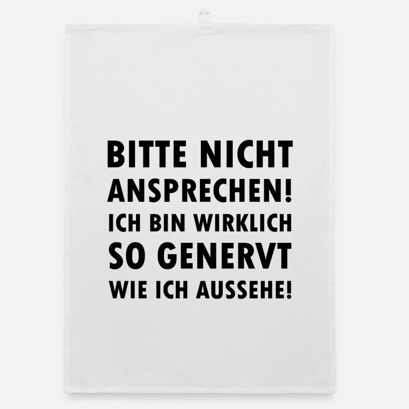 Bitte nicht ansprechen ich bin genervt Spruch Organic Geschirrtuch