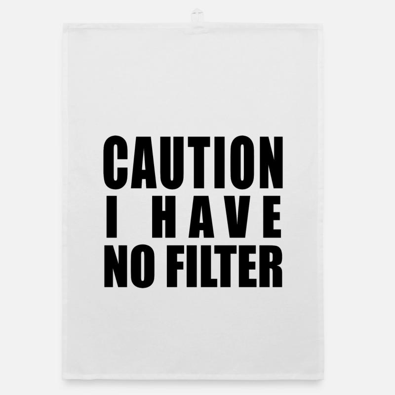 Caution I Have No Filter Organic dish towel