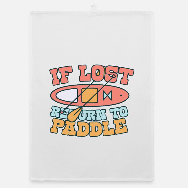 Stand Up Paddle If Lost Return To Paddle Organic Geschirrtuch