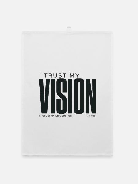 I Trust My Vision | Photographer's Edition - Organic dish towel - white - Front