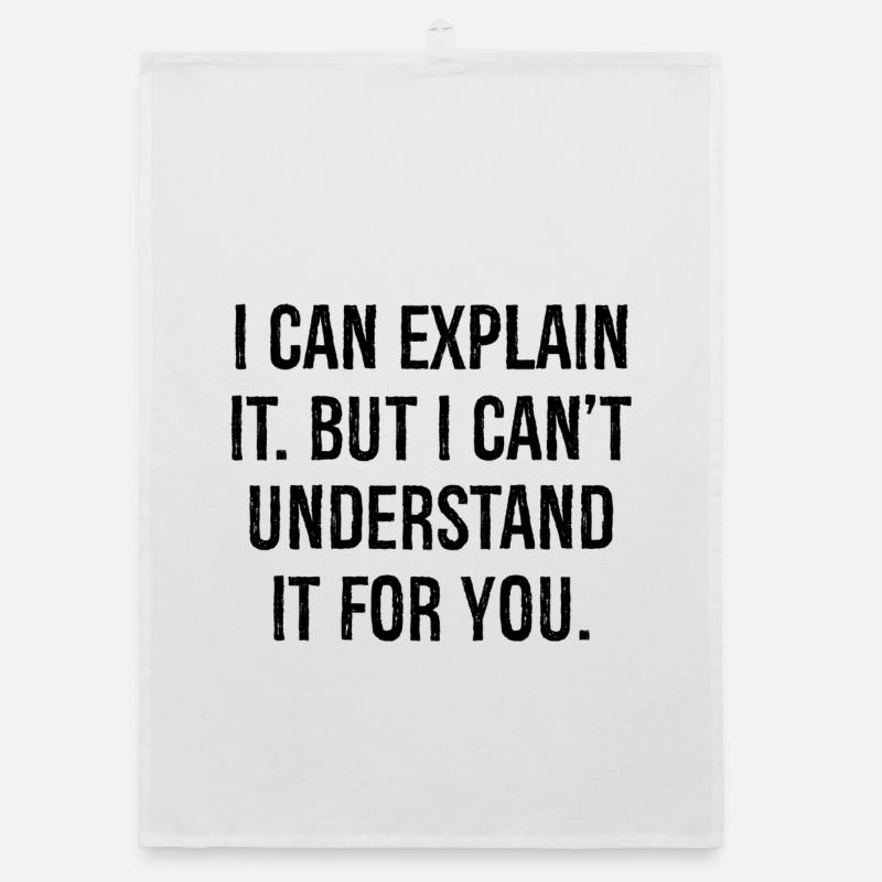 I can explain it but I can't understand it for you Organic dish towel