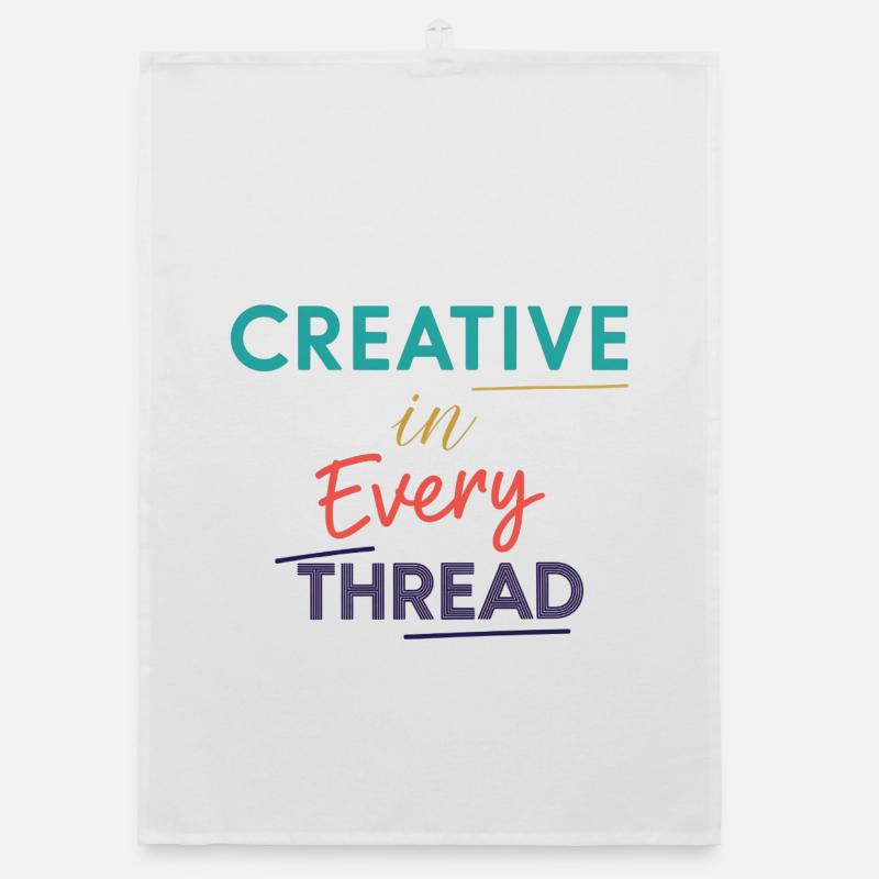 Creative in Every Thread Motivational Design Organic dish towel