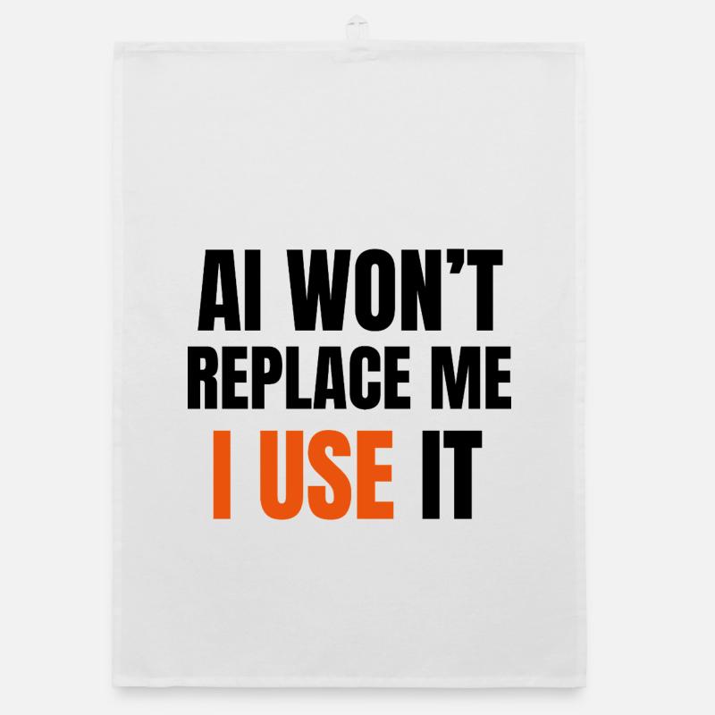 AI Won’t Replace Me I Use It Organic dish towel