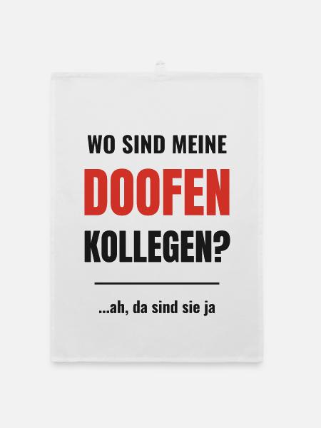 Wo sind meine doofen Kollegen lustiger Büro Spruch - Organic Geschirrtuch - Weiß