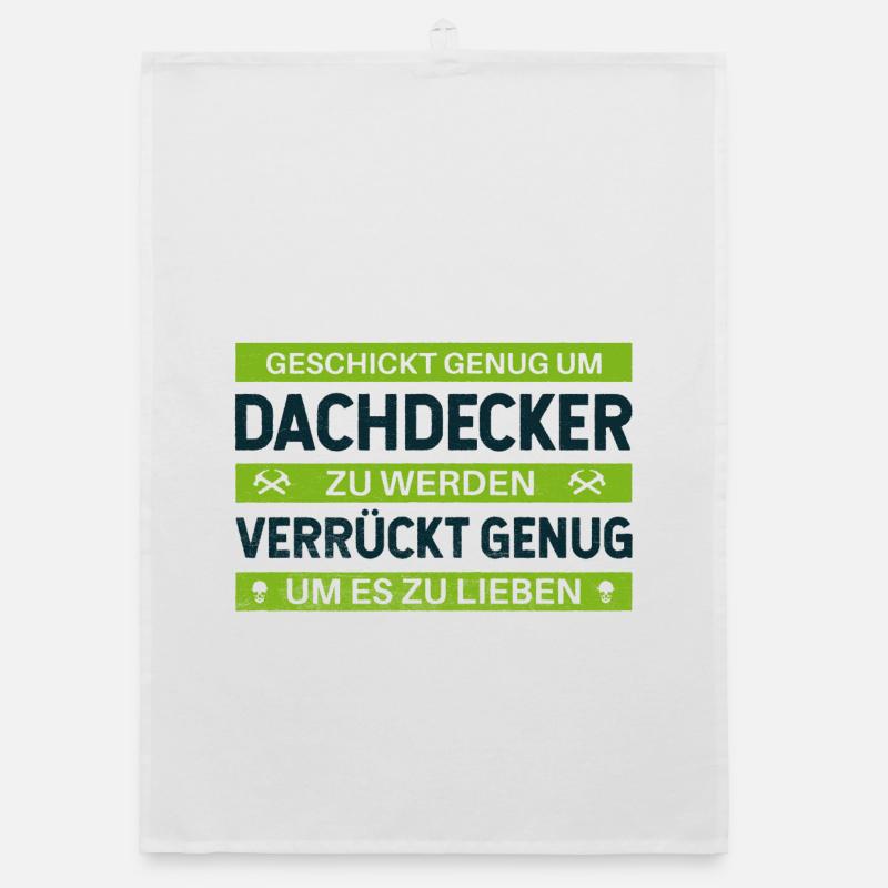 Geschickt & Verrückt – Dachdecker Statement Design Organic Geschirrtuch