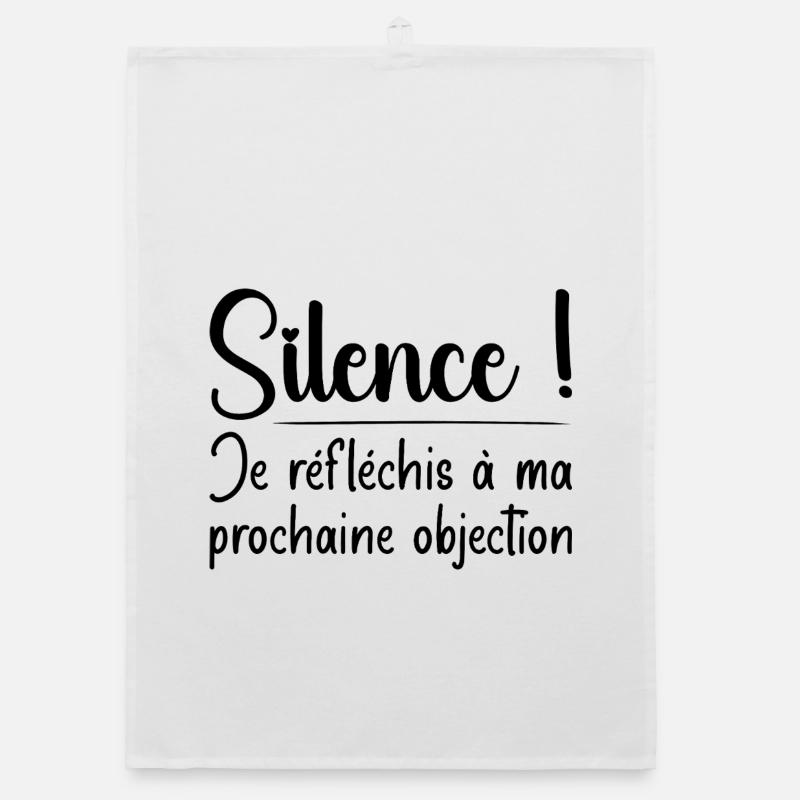 Silence ! Je réfléchis à ma prochaine objection Torchon bio