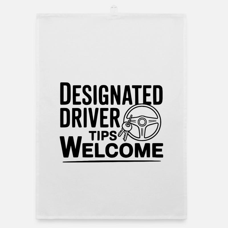 Designated Driver Tips Welcome Organic dish towel