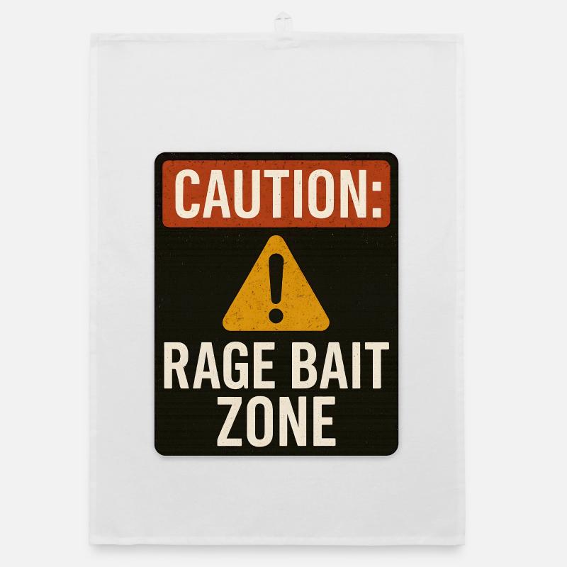 Caution Rage Bait Zone Sign, Funny Saying  Organic dish towel