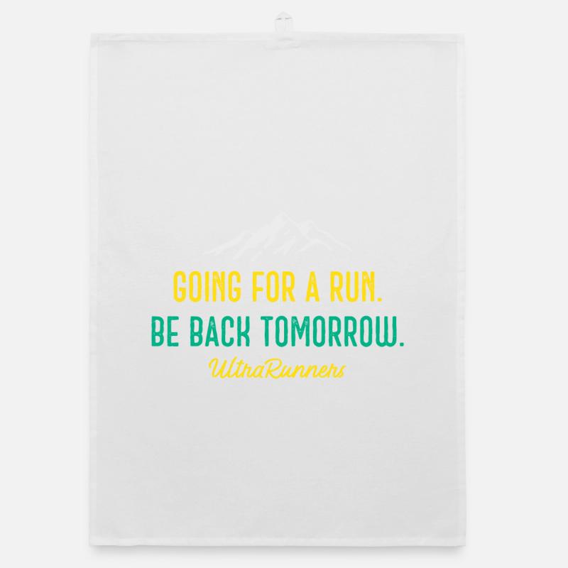 Going for a Run. Be Back Tomorrow. Ultra Runners Organic dish towel