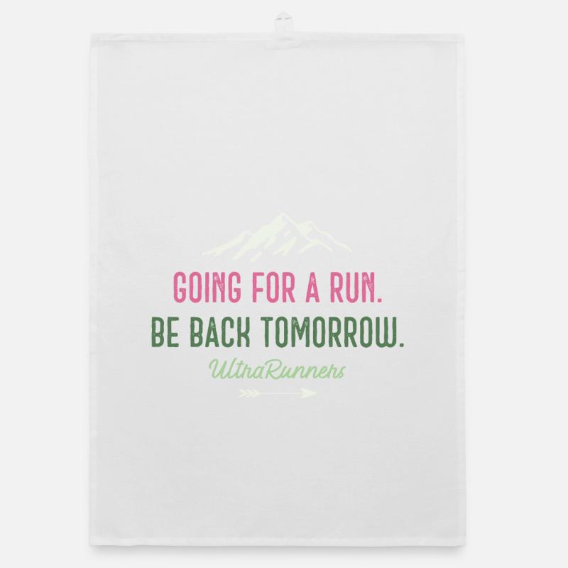 Going for a Run. Be Back Tomorrow. Ultra Runners Organic dish towel