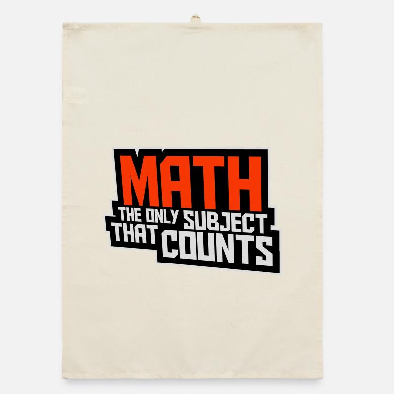 Les mathématiques La seule matière qui compte Nerd Mathe Logo Torchon bio