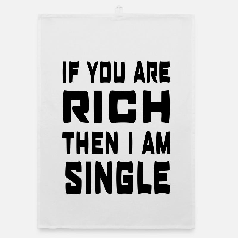 Wenn du reich bist, bin ich Single # Organic Geschirrtuch