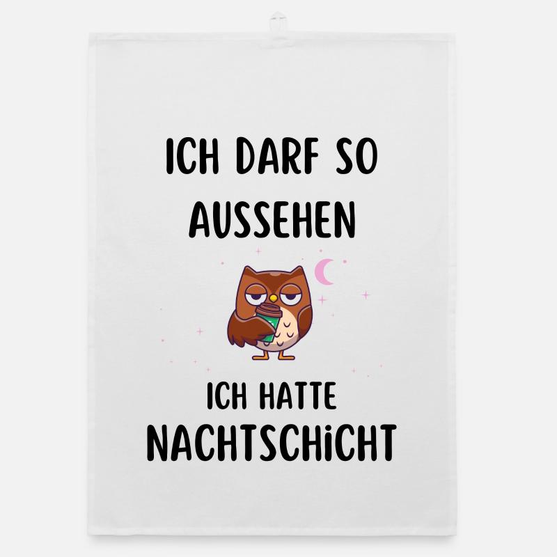 ich darf so aussehen ich hatte Nachtschicht - Organic Geschirrtuch - Weiß