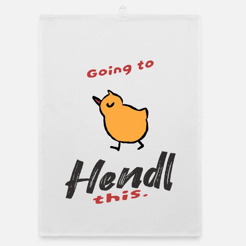 Lustiger Spruch Going to Hendl this Organic Geschirrtuch