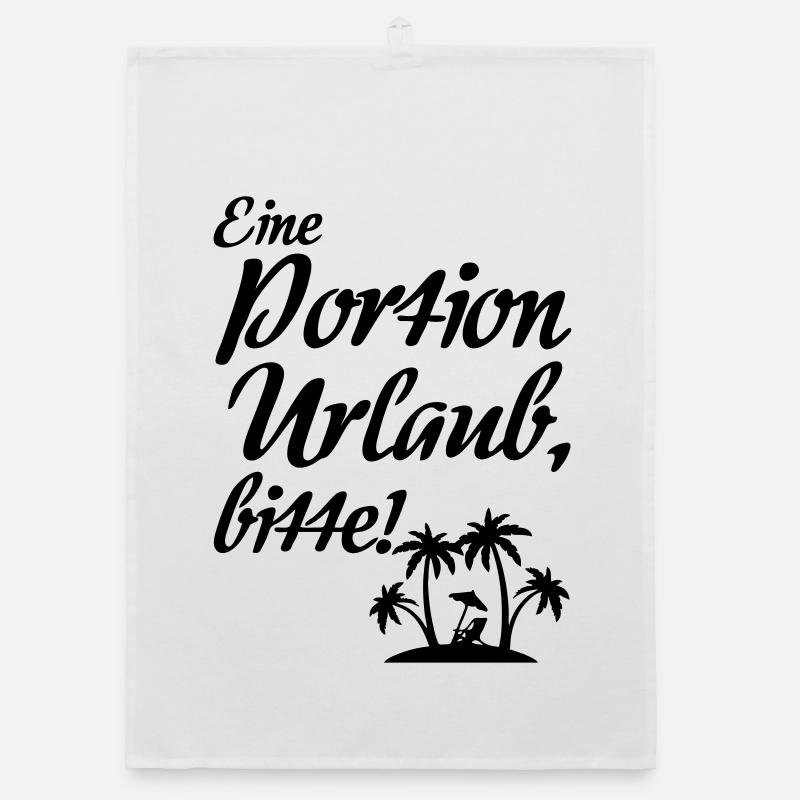 Portion Urlaub - Urlauber, Ferien, Geschenk Spruch - Organic Geschirrtuch - Weiß
