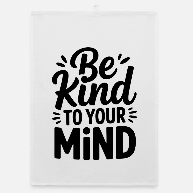 Be kind to your mind Design Organic dish towel