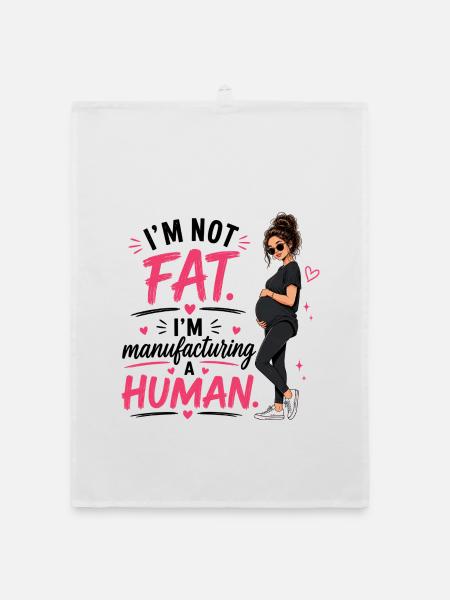 I'm Not Fat I'm Manufacturing A Human - Organic dish towel - white - Front