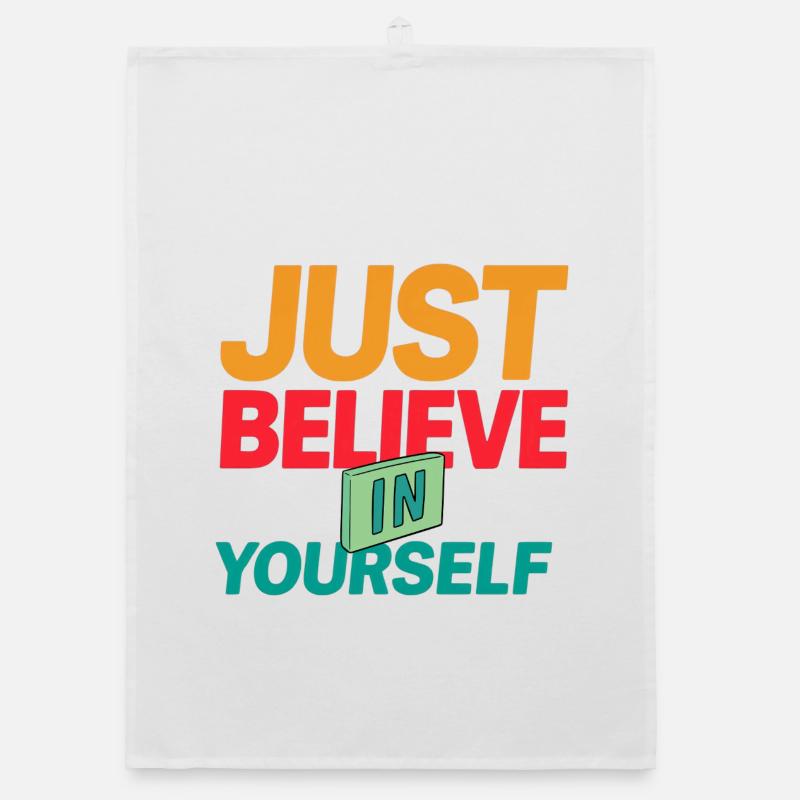 T-Shirt "GLAUB EINFACH AN DICH SELBST" Organic Geschirrtuch