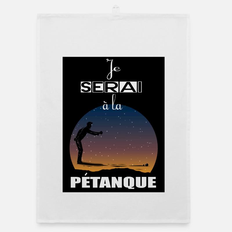 je serai à la pétanque Torchon bio