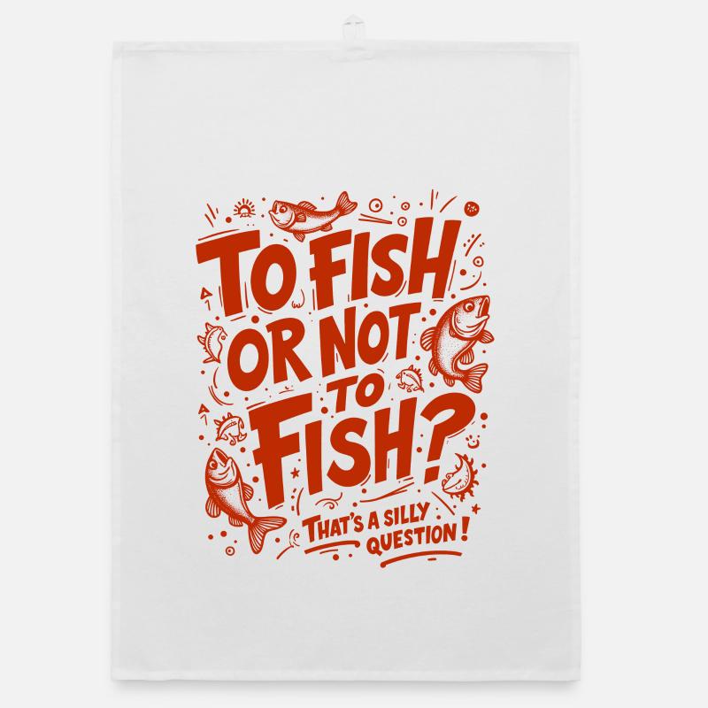 FISCHEN ODER NICHT FISCHEN? DAS IST EINE DUMME FRAGE! Organic Geschirrtuch