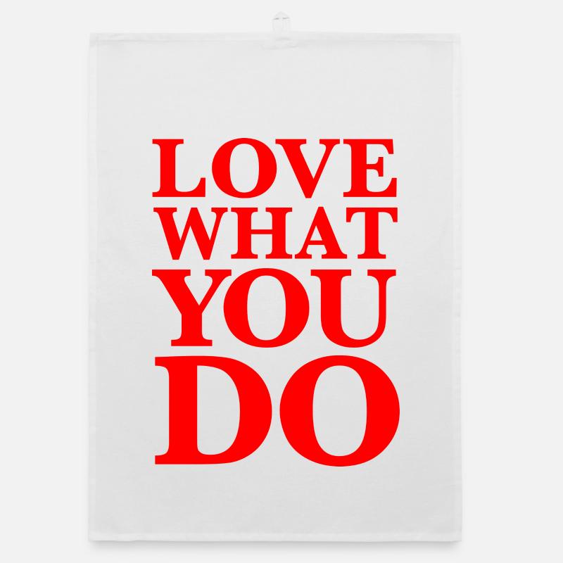 Aimez ce que vous faites - Motivation Typographie Rouge Torchon bio