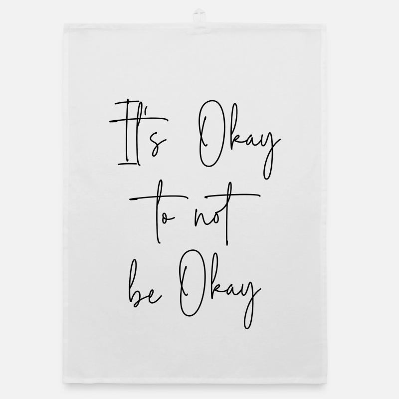 It's okay to not be okay - Organic Geschirrtuch - Weiß