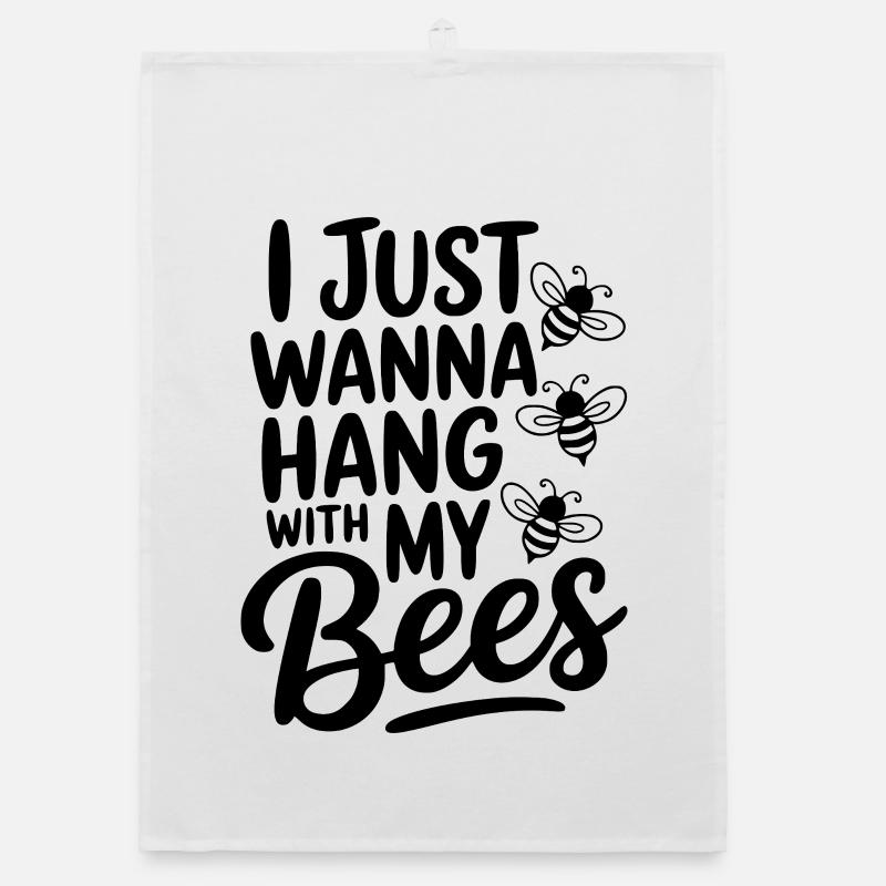 Je veux juste traîner avec mes abeilles Torchon bio