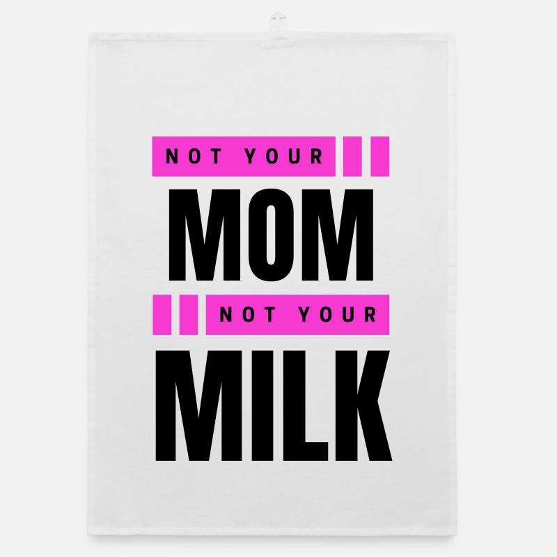 Not Your Mum Not Your Milk - Organic Geschirrtuch - Weiß