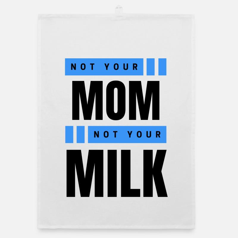 Not Your Mum Not Your Milk - Organic Geschirrtuch - Weiß