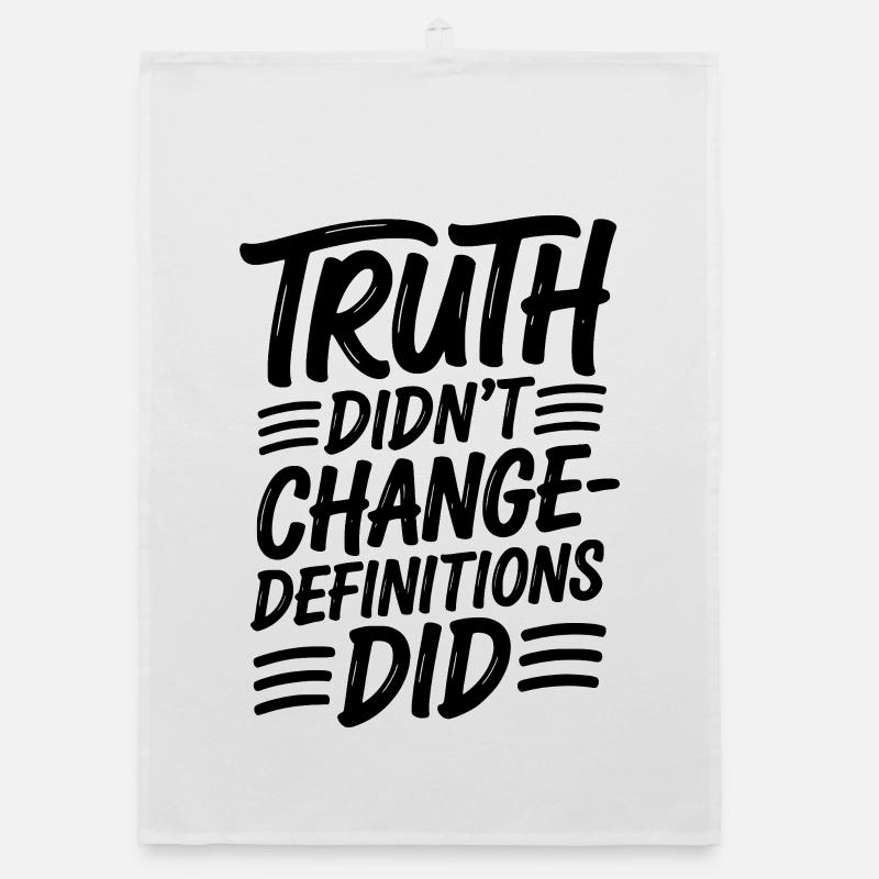  Truth Didn't Change Definitions Did | Bold Organic Geschirrtuch