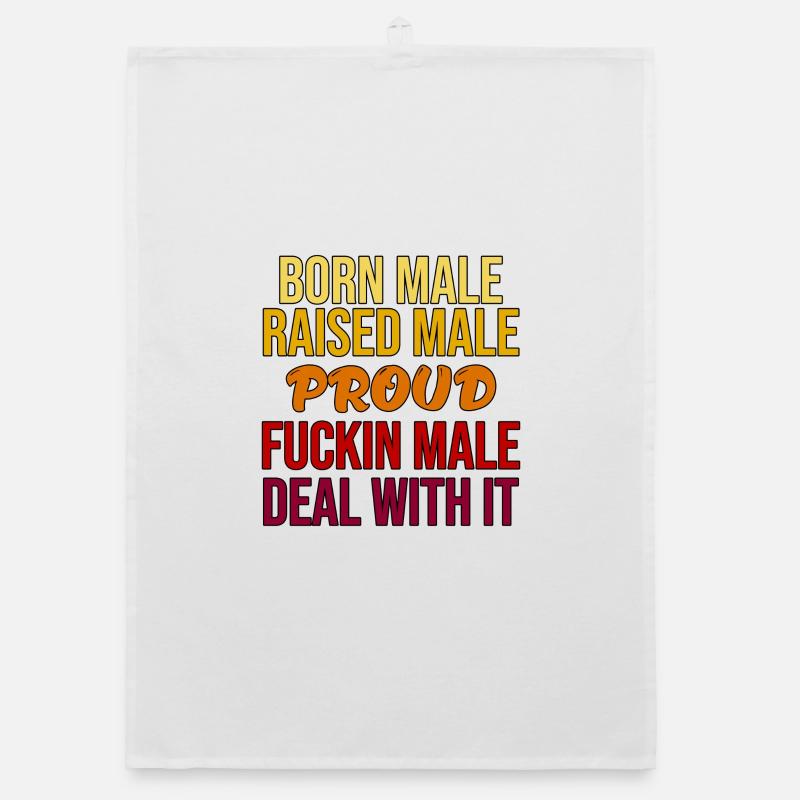 Born Male Proud Bold Statement Organic dish towel
