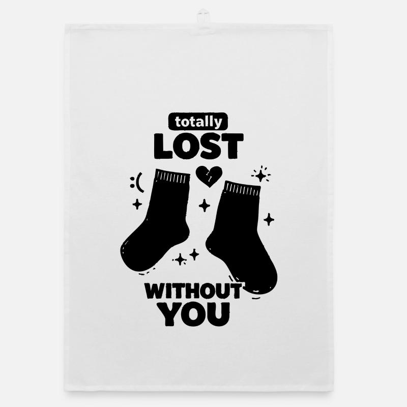 Totally Lost Without You – Witziger Socken Spruch Organic Geschirrtuch