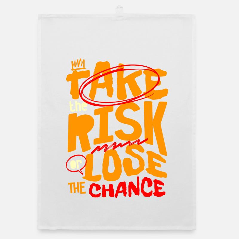 Gehen Sie das Risiko ein oder verlieren Sie die Chance Organic Geschirrtuch