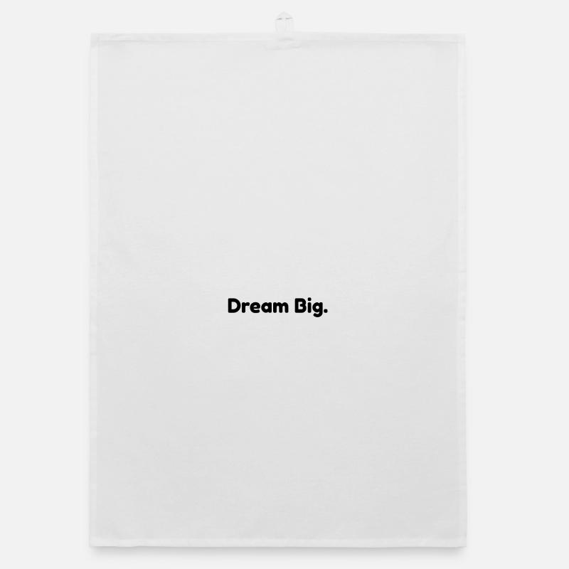 Dream Big. Organic dish towel