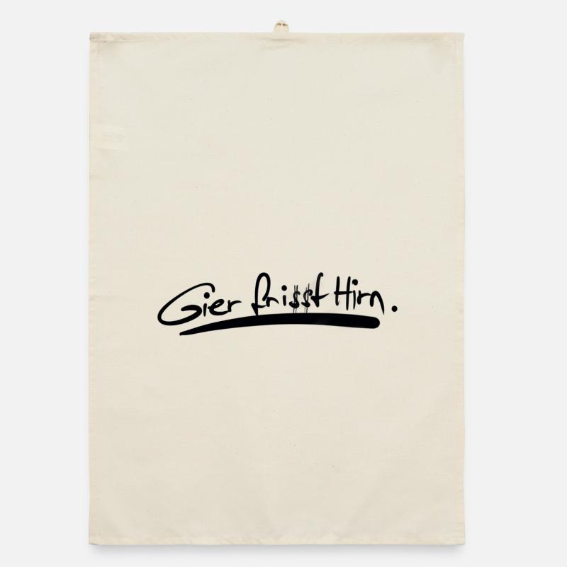 Greed eats brains. Organic dish towel