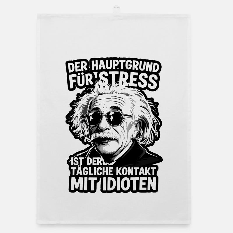 Einstein Zitat Stress Idioten Spruch Organic Geschirrtuch