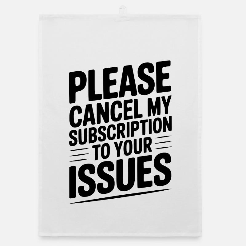 Please Cancel My Subscription to Your Issues Organic dish towel