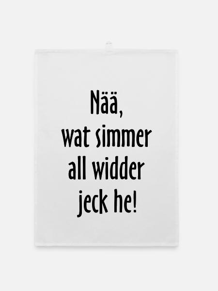 Nää, wat simmer all widder jeck he! Köln Spruch - Organic Geschirrtuch - Weiß - Vorne