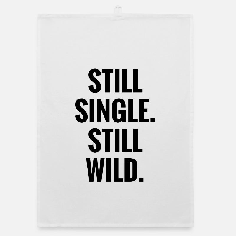 Still Single Still Wild Organic Geschirrtuch