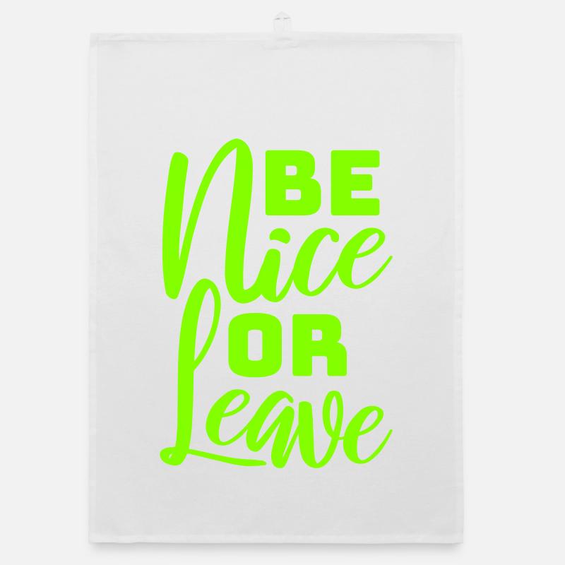 Be Nice Or Leave Lustig Statement Haltung Spruch Organic Geschirrtuch