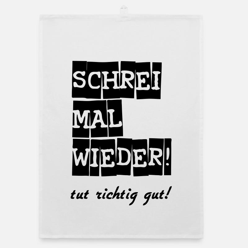 Schrei mal wieder! lustig Spruch Geschenk - Organic Geschirrtuch - Weiß