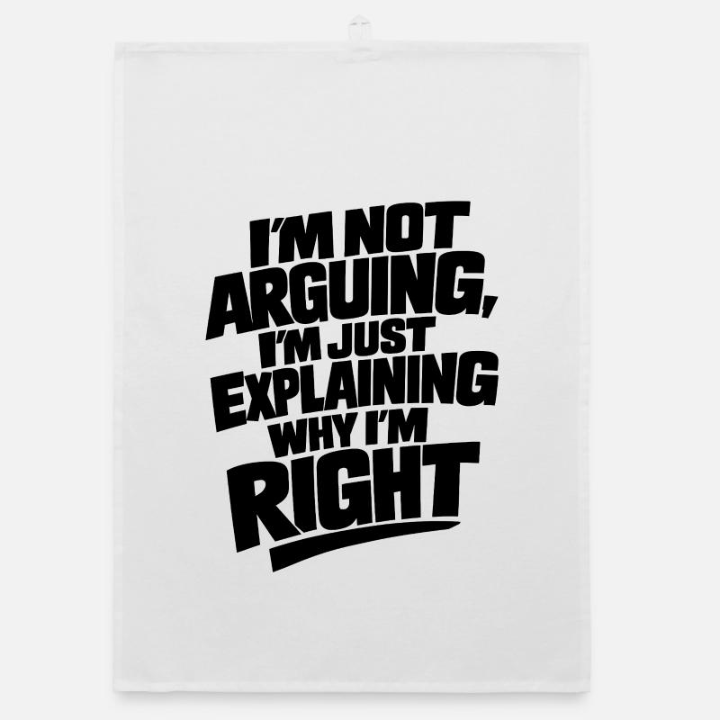 I don't argue, I'm right, irony Organic dish towel