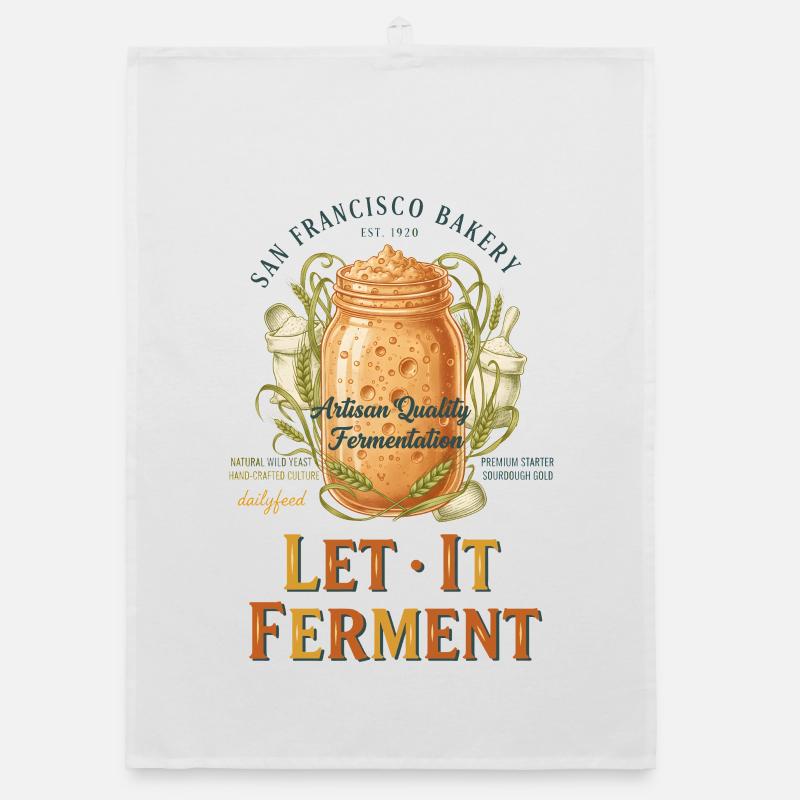 Sauerteigbrot-Backer Lass es fermentieren. Organic Geschirrtuch