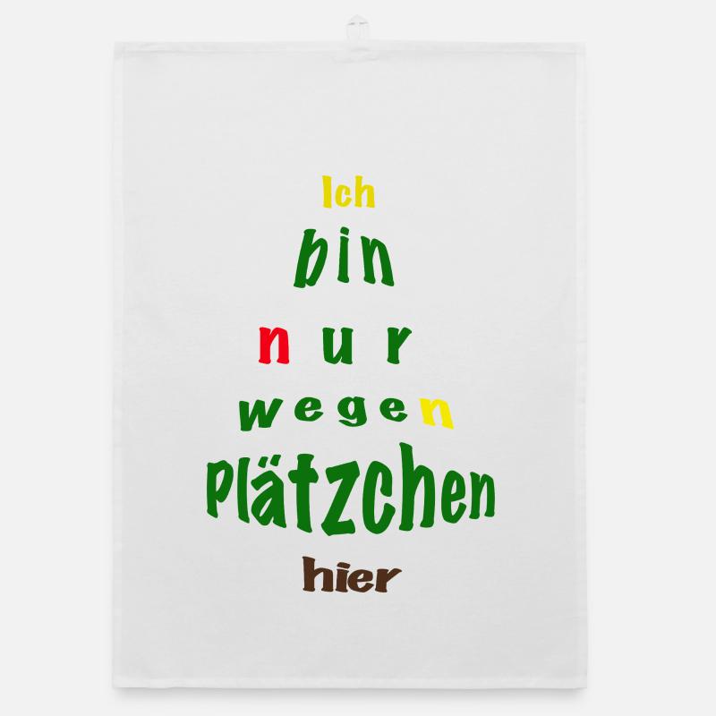 Ich bin nur wegen Plätzchen hier - Organic Geschirrtuch - Weiß
