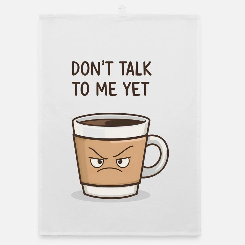 Grumpy Coffee Cup – Don’t Talk to Me Yet Torchon bio