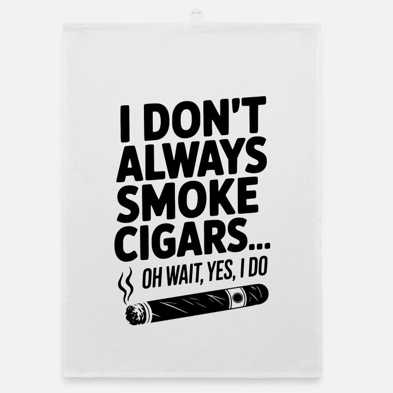 Ich rauche nicht immer Zigarren... Oh warte, ja, das will ich Organic Geschirrtuch